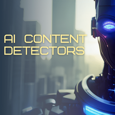 AI Content Detectors AI Content Detectors