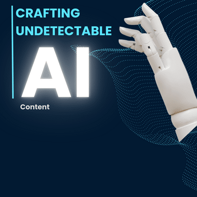 Create Undetectable AI Content in 2023 Create Undetectable AI Content in 2023
