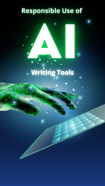 Responsible Use of AI Writing Tools Responsible Use of AI Writing Tools